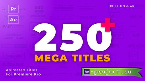 Videohive: Mogrt Titles - 250 Animated Titles for Premiere Pro & After Effects 