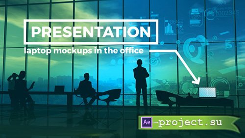 Videohive: Laptop Mockups Presentation In The Office - Project for After Effects 