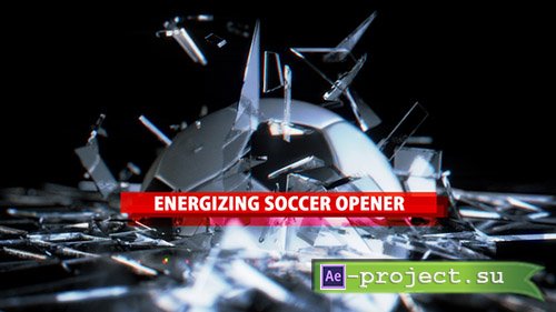 Videohive: Energizing Soccer Opener - Project for After Effects 