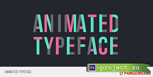 Videohive: Animated Typeface 19336339 - Project for After Effects 
