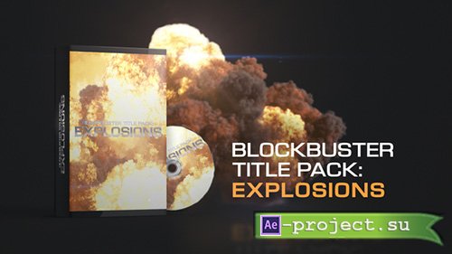 Videohive: Blockbuster Title Pack: Explosions - Project for After Effects 