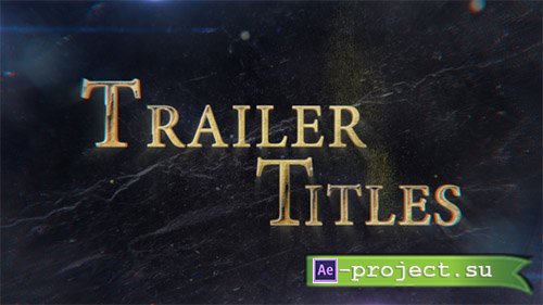 Videohive: Trailer Titles 21448331 - Project for After Effects 
