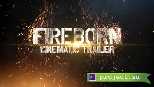Videohive: Fireborn Cinematic Trailer - Project for After Effects 