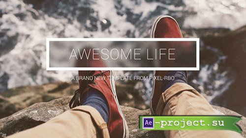 Videohive: Awesome Life - Project for After Effects 