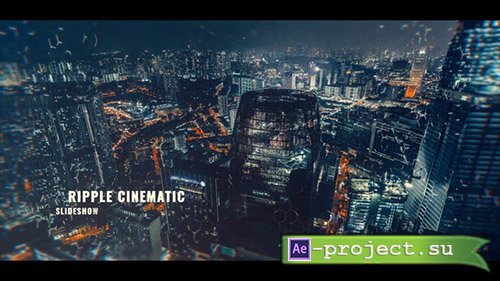 Videohive: Ripple Cinematic Slideshow - Project for After Effects 