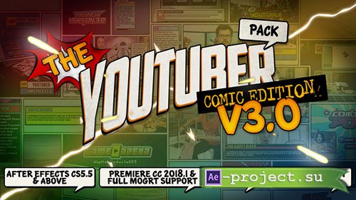 Videohive: The YouTuber Pack - Comic Edition V3.0 (Update 17 December 18) - Project for After Effects & Premiere Pro 