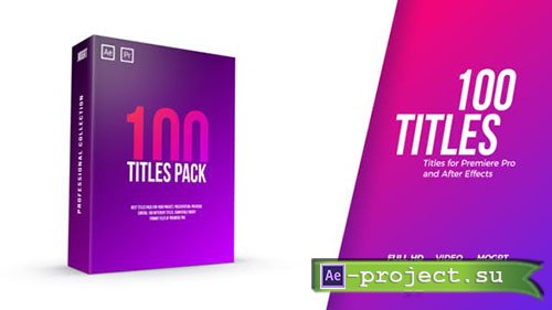 Videohive: 100 Titles Pack - Project for After Effects & Premiere Pro 