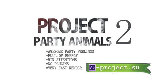 Videohive: Project Party Animals 2 - Project for After Effects 