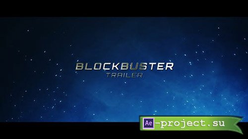 Videohive: Blockbuster Trailer 23376927 - Project for After Effects