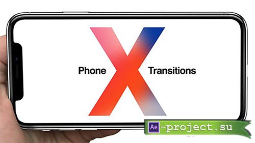 Videohive: Phone X Transitions - Project for After Effects 