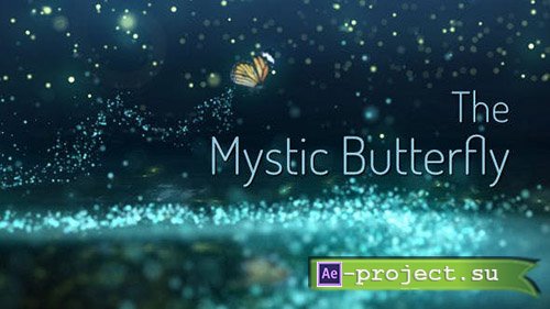 Videohive: Mystic Butterfly Opener - Project for After Effects
