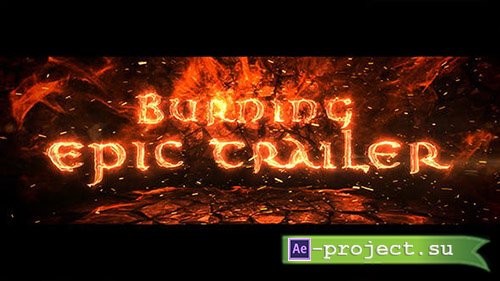 VideoHive: Burning Epic Trailer - Project for After Effects 