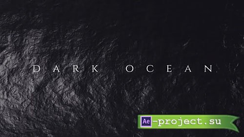 Videohive: Dark Ocean - Titles Opener - Project for After Effects
