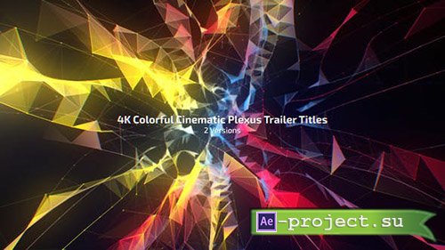 Videohive: 4K Colorful Cinematic Plexus Trailer Titles (2 Versions) - Project for After Effects 