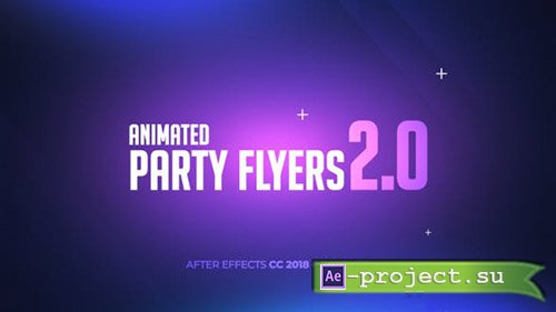 Videohive: Animated Party Flyers 2.0 - Project for After Effects 