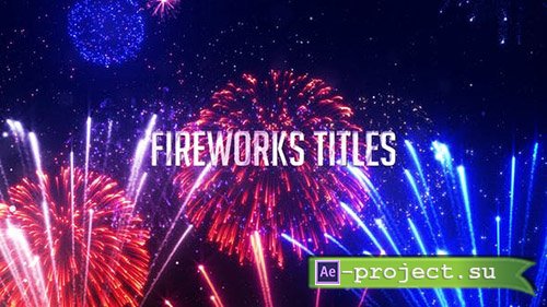 Videohive: Fireworks Titles - Project for After Effects 