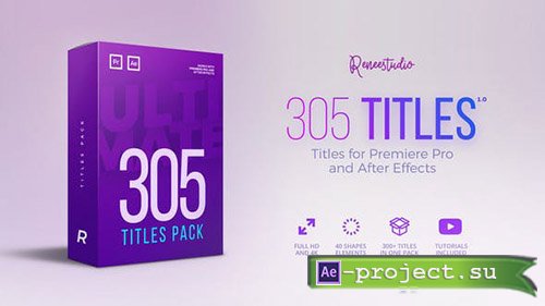Videohive: 305 Titles Ultimate Pack for Premiere Pro & After Effects 