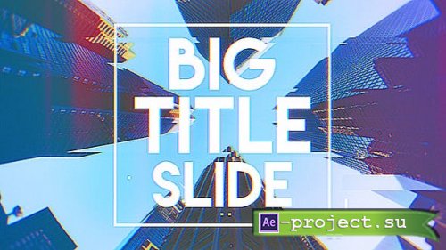 Videohive: Big Title Slideshow - Project for After Effects 