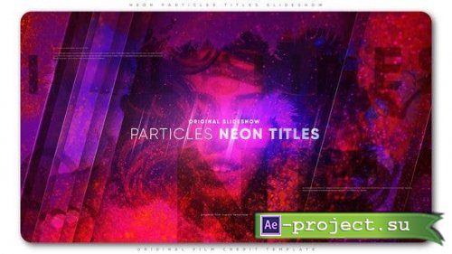 VideoHive: Neon Particles Titles Slideshow 23201498 - Project for After Effects