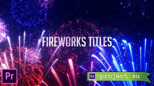Videohive Fireworks Titles - Premiere Pro