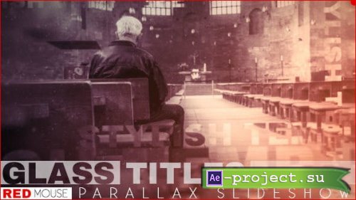 Videohive - Glass Titles Parallax Slideshow - 14422617 - Project for After Effects