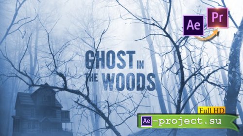 Videohive - Ghost in the Woods - Horror Trailer Premiere PRO - 25553383 - Project for After Effects