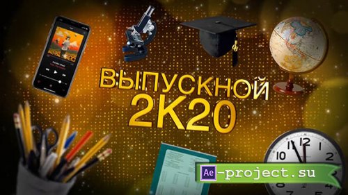 "Школьный выпускной-2K20 RU/UA"Сборник проектов для AE CС2018 (windows) и выше "
