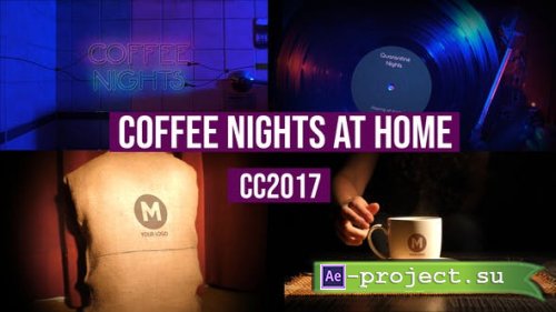 Videohive - Coffee Nights At Home - 26444774 - Project for After Effects