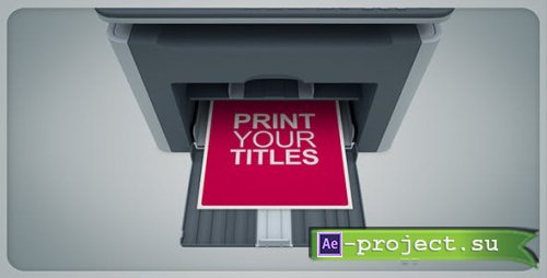 Videohive - Print It! - 2801168 - Project for After Effects