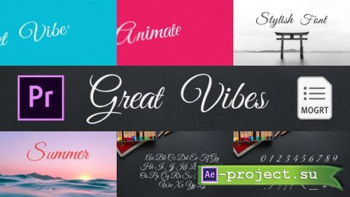 Videohive - Great Vibes - Animated Typeface for Premiere Pro - 28147074