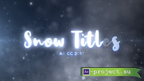 Videohive - Snow Titles - 28749674 - Project for After Effects