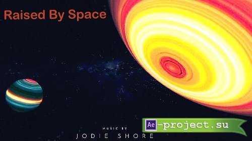Raised By Space 833768 - Project for After Effects