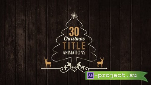 Videohive - 30 Christmas Title Animations - 21095942 - Project for After Effects