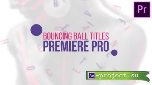Videohive - Bouncing Ball Titles - 22043160 - Premiere Pro Templates