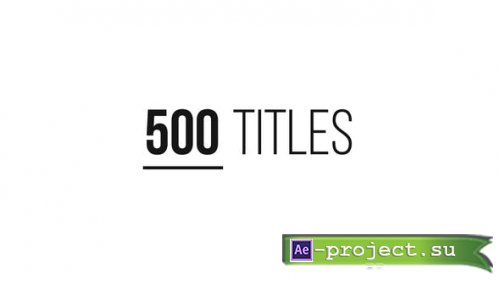 Videohive - 500 Titles Library - 20 Categories - 25411905 - Project for After Effects