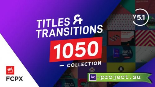  Videohive - FCPX Titles & Transitions v5 - 19492180 - Project For Final Cut & Apple Motion