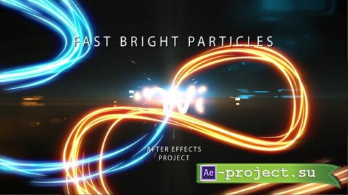 Videohive - Fast Bright Particles - 30187528 - Project for After Effects