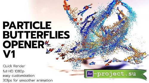 Particle Butterflies Opener V1 823835 - Project for After Effects