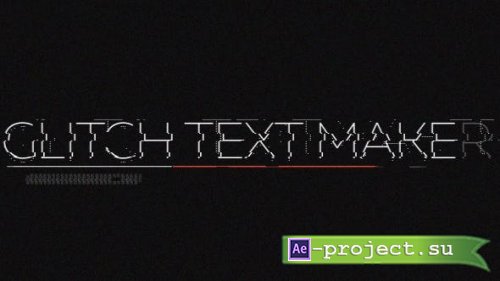 Videohive - Glitch Text Maker - 19727266 - Project for After Effects