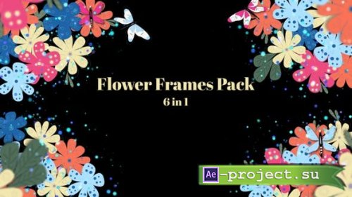 Videohive - Flower Frames - 6 In 1 - 30559511 - Motion Graphics