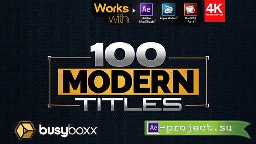 BUSYBOXX - V05: 100 MODERN TITLES - for After Effects & Apple Motion