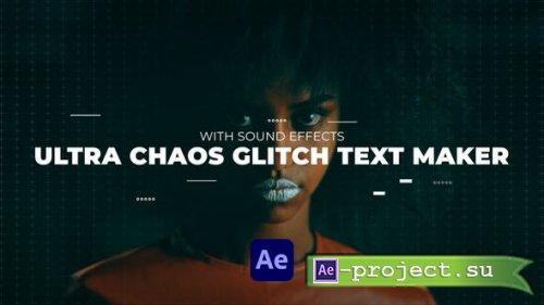 Videohive - Ultra Chaos Glitch Text Maker | After Effects - 31625782 - Project for After Effects