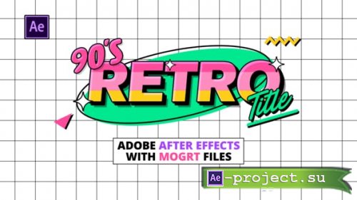 Videohive - 90s Retro Titles - 30505196  - Premiere Pro & After Effects Project