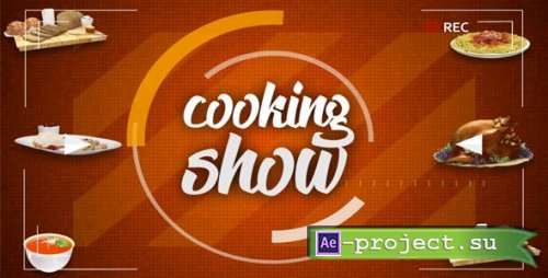 Videohive - Cooking Show - 21356096 - Project for After Effects