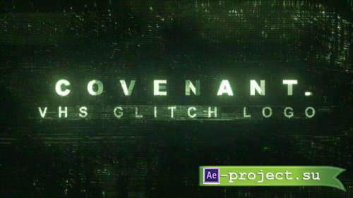 Videohive - Covenant | 3 VHS Glitch Logo - 24159066 - Project for After Effects