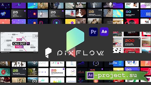 Videohive - PIXFLOW COLLECTION - After Effects & Premiere Pro Templates for Motion Factory