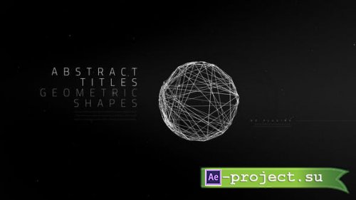Videohive - Abstract Titles | Geometric Shapes - 25674505 - Project for After Effects
