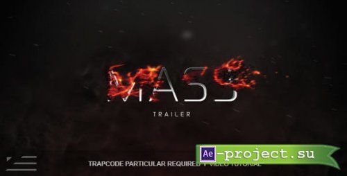 Videohive - Mass Trailer - 14395110 - Project for After Effects