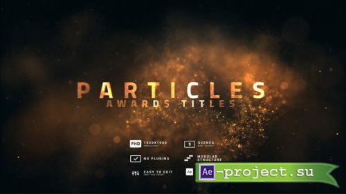 Videohive - Particles | Awards Titles - 34613148 - Project for After Effects