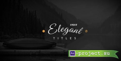 Videohive - Elegant Titles Collection - 20473738 - Project for After Effects
